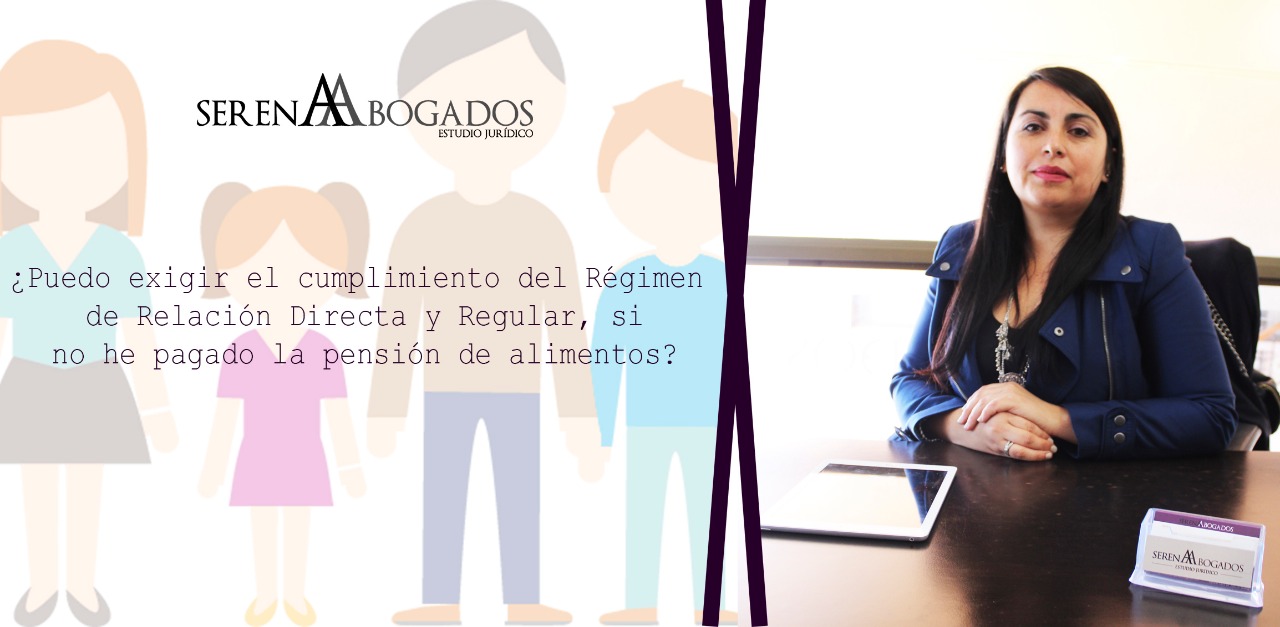 ¿Puedo exigir el cumplimiento del Régimen de Relación Directa y Regular, si no he pagado la pensión de alimentos?