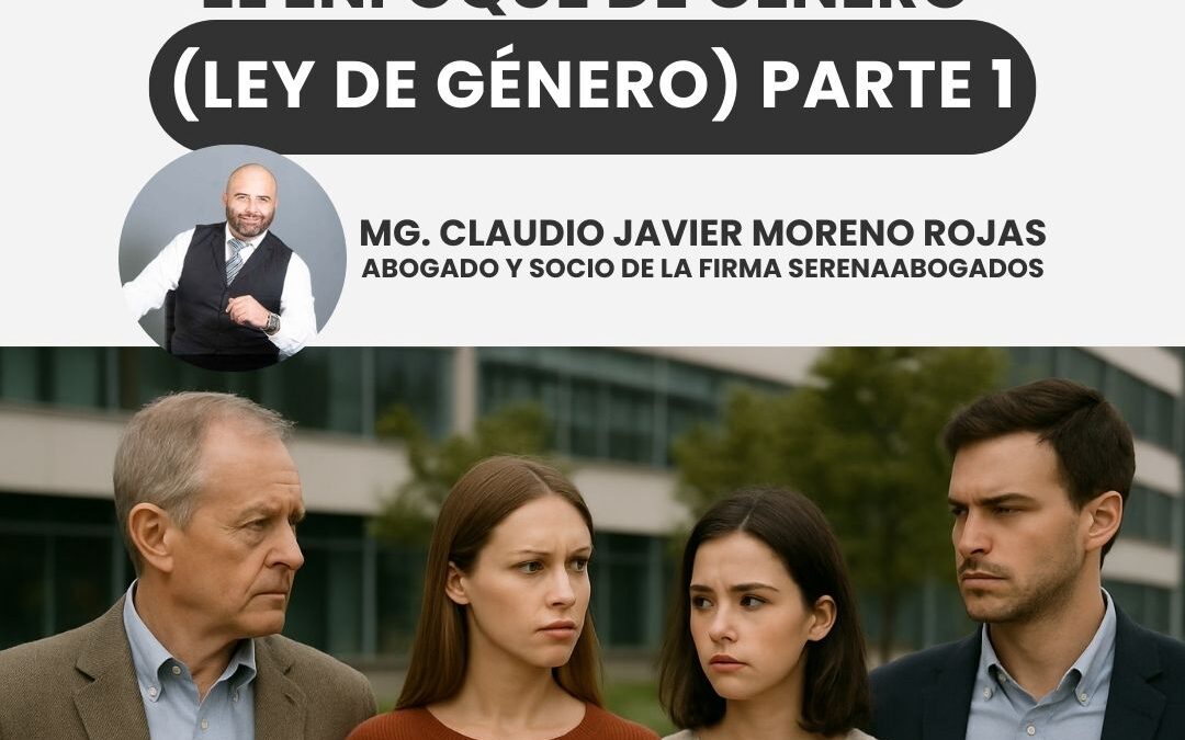 ALGUNAS REFLEXIONES SOBRE EL ENFOQUE DE GÉNERO (LEY DE GÉNERO) PARTE 1